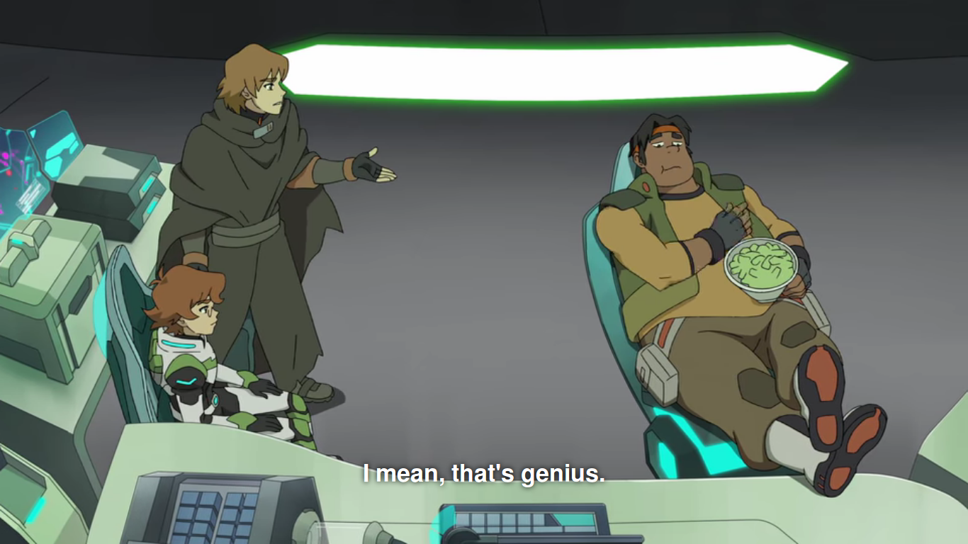 Matt, gesturing at Hunk in "Black Site": "I mean, that's genious." Pidge is sitting at his side, looking at Hunk too. Hunk is leaning back in his chair, snacking, and acts unimpressed.