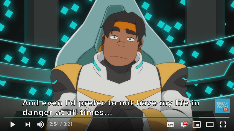 Hunk, in his vlod: "And even if I'd prefer not to have my life in danger at all times..."