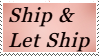 Ship and Let Ship black text on a peach background